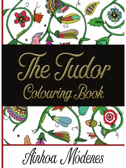 The Tudor Colouring Book