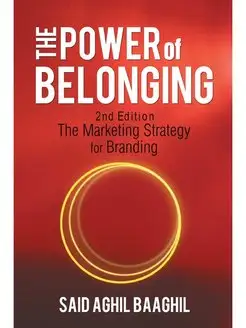 The Power of Belonging. A Marketing S