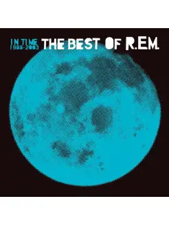 R.E.M. "In Time The Best Of R.E.M. 1988-2003"