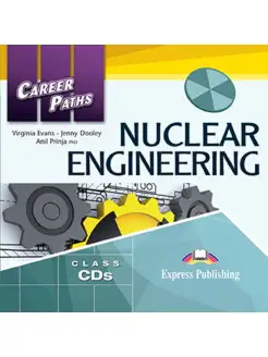 Career Paths Nuclear Engineering Class Audio CDs (set of 2)