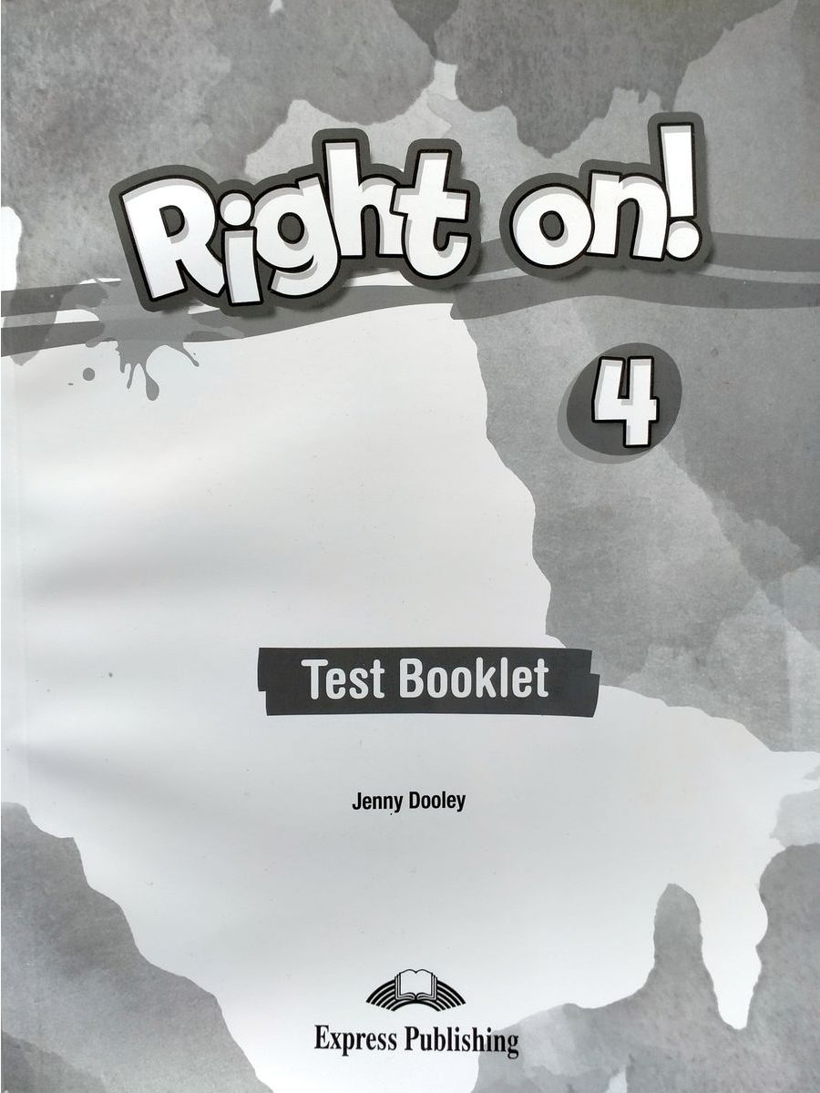 Test book. Тест буклет 4. Right on! 4 Test booklet. Right on! 2 Test booklet. Click on 4 Test booklet.