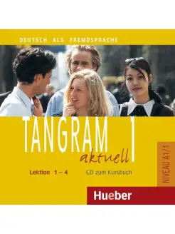 Tangram aktuell 1 - Lektion 1-4 Audio-CD zum Kursbuch