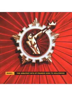 Frankie Goes To Hollywood - Bang! The Greatest Hits of Frank