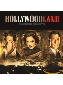 Hollywoodland (Music From The Motion Pictures)