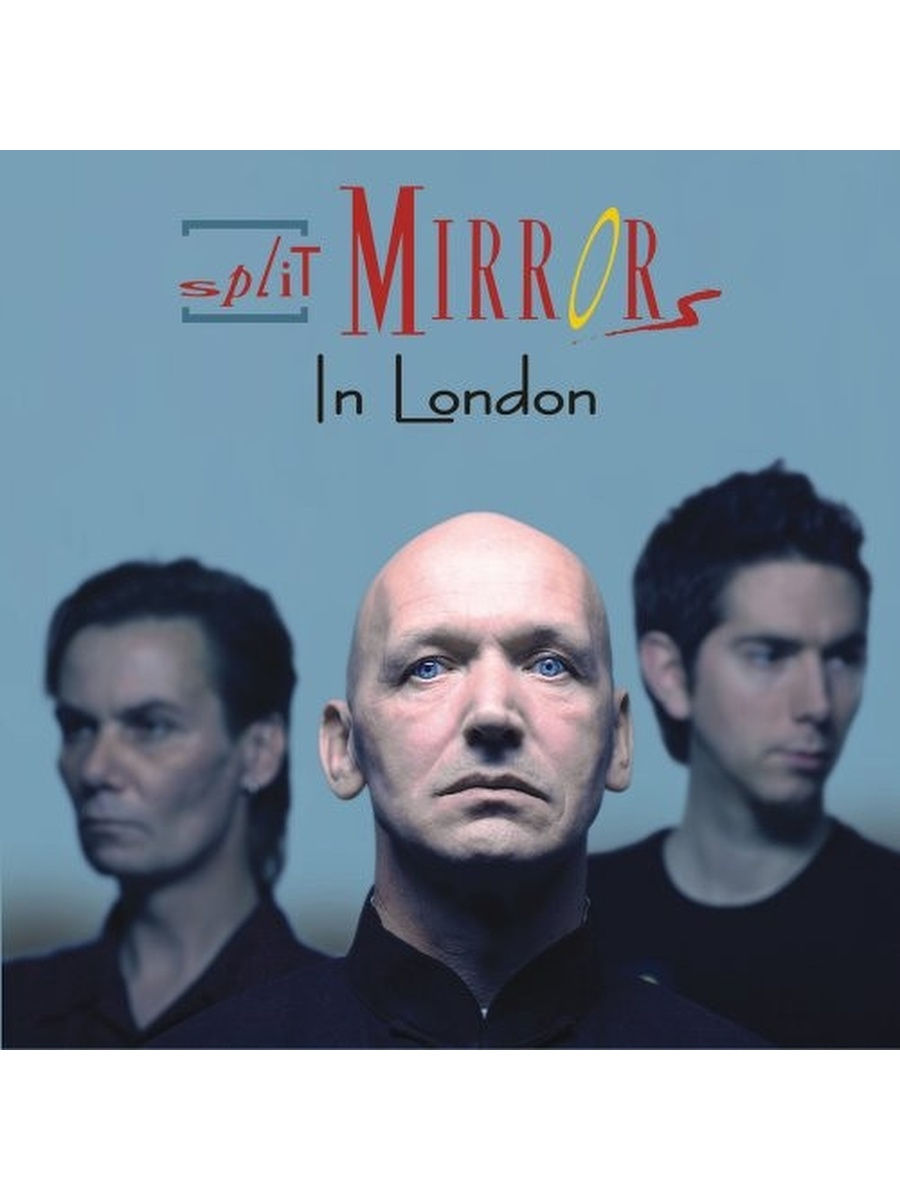 Split mirrors. Группа Split Mirrors. Split Mirrors - in London. Split Mirrors - in London (2007). Split Mirrors "1999".