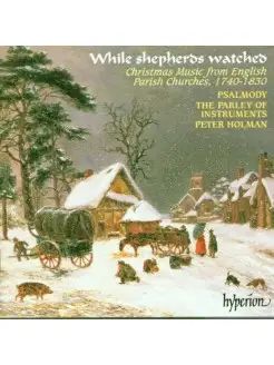 While Shepherds Watched - Christmas Music from English Paris…