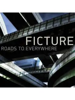 Ficture - Roads To Everywhere