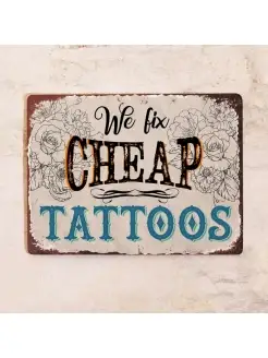 Жестяная табличка We fix tattoos, металл, 20х30 см