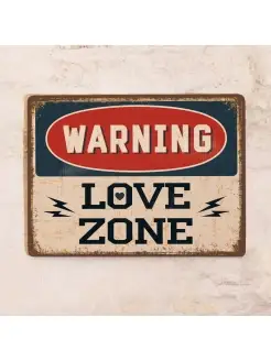 Жестяная табличка WARNING LOVE ZONE, металл, 20х30 см